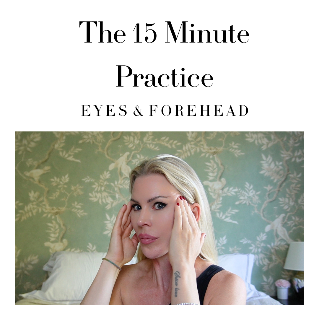 The 15 Minute Practice EYES & FOREHEAD