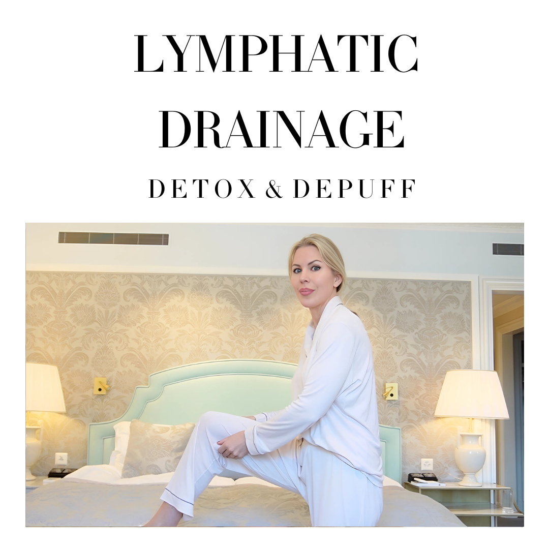 Lymphatic Drainage:  Detox & De-puff