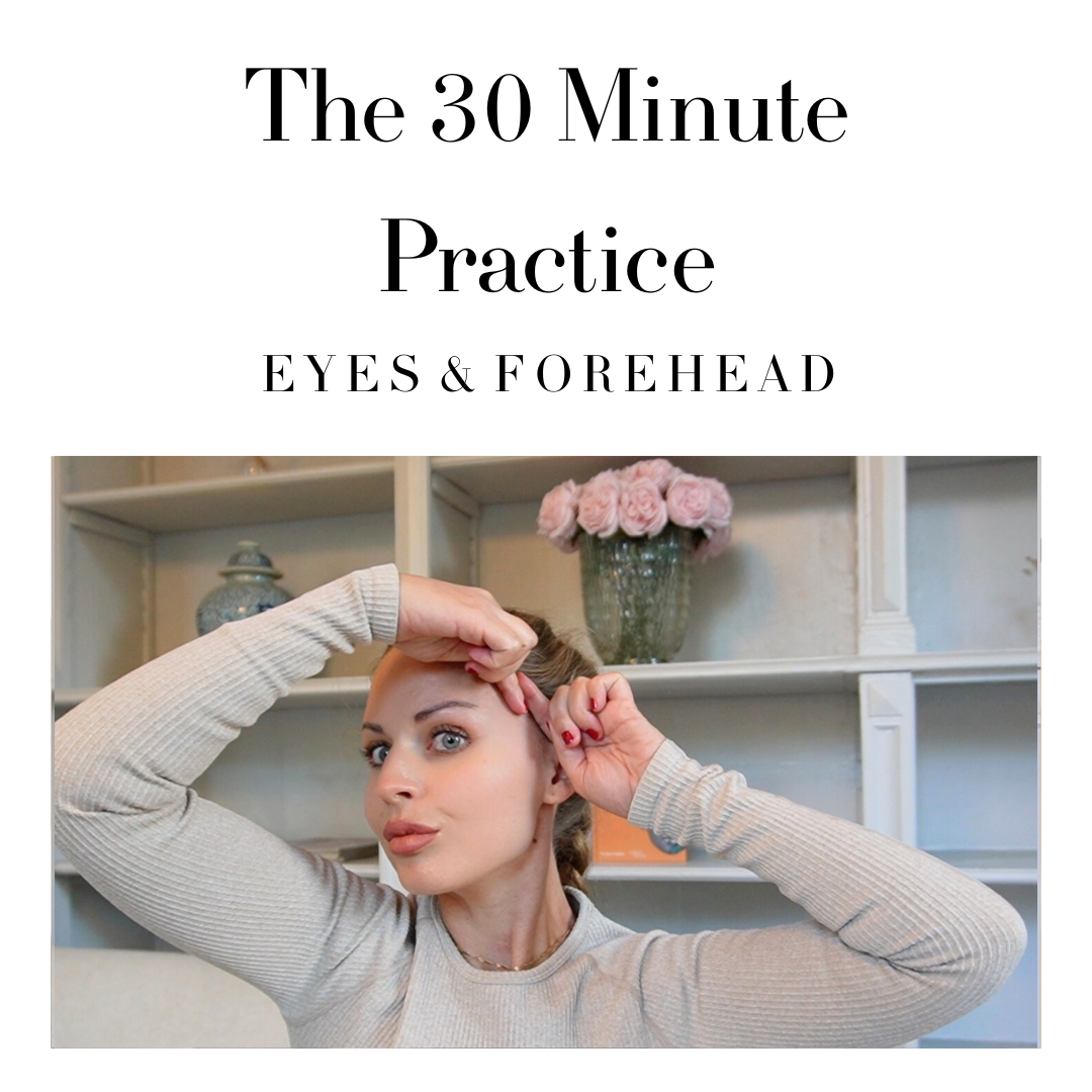 The 30 Minute Practice: Eyes & Forehead
