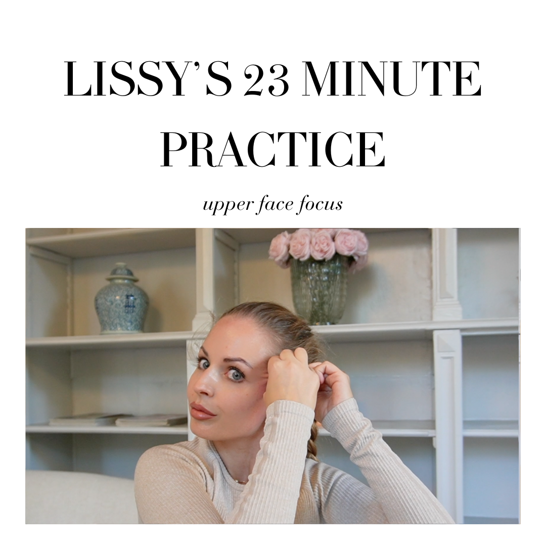 Lissy's 23 Minute Practice — With Upper Face Focus